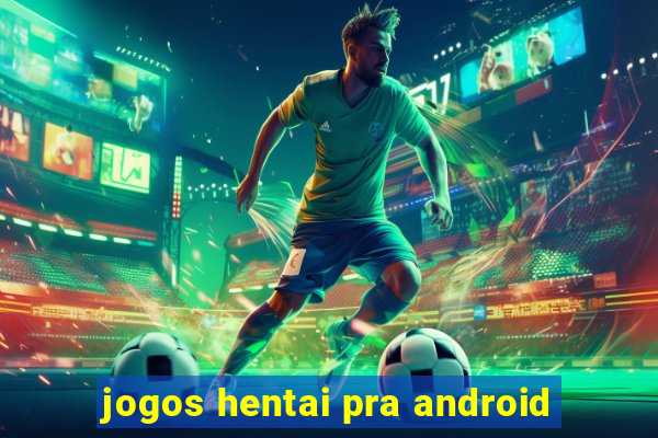 jogos hentai pra android